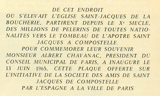 La plaque de la tour Saint-Jacques à Paris. René de La Coste-Messelière disait d’une façon imagée  « la tour Saint-Jacques est la plus haute borne du chemin de Compostelle ».