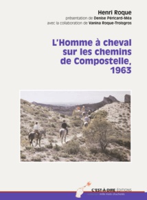 Récit du maître-randonneur Henri Roque, augmenté de sa biographie et de nombreux témoignages de pèlerins et photos Récit du maître-randonneur Henri Roque, augmenté de sa biographie et de nombreux témoignages de pèlerins et photos