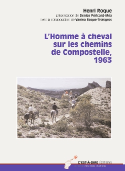 Henri Roque a ouvert la voie au pèlerinage contemporain Henri Roque a ouvert la voie au pèlerinage contemporain